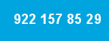 922 157 85 29 922 157 85 29